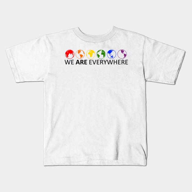 We Are Everywhere Kids T-Shirt by PrideMessage
